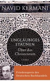 Cover: Kermani, Navid, Ungläubiges Staunen