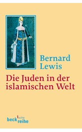 Cover: Lewis, Bernard, Die Juden in der islamischen Welt