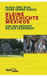Cover: Ruhl, Klaus-Jörg / Ibarra Garcia, Laura, Kleine Geschichte Mexikos