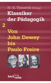 Cover: Tenorth, Heinz-Elmar, Klassiker der Pädagogik Zweiter Band: Von John Dewey bis Paulo Freire