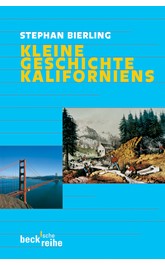 Cover: Bierling, Stephan, Kleine Geschichte Kaliforniens