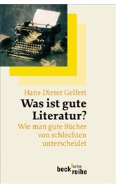 Cover: Gelfert, Hans-Dieter, Was ist gute Literatur?