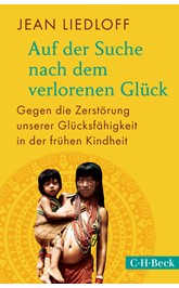 Cover: Liedloff, Jean, Auf der Suche nach dem verlorenen Glück