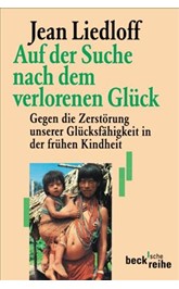 Cover: Liedloff, Jean, Auf der Suche nach dem verlorenen Glück