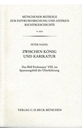 Cover: Nadig, Peter, Münchener Beiträge zur Papyrusforschung Heft 97: Zwischen König und Karikatur