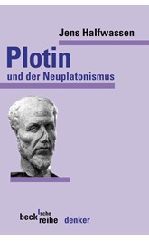 Cover: Halfwassen, Jens, Plotin und der Neuplatonismus