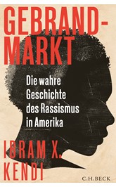 Cover: Kendi, Ibram X., Gebrandmarkt