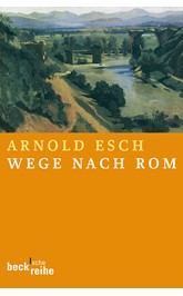 Cover: Esch, Arnold, Wege nach Rom