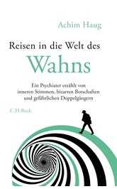 Cover: Haug, Achim, Reisen in die Welt des Wahns