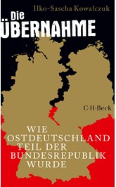 Cover: Kowalczuk, Ilko-Sascha, Die Übernahme