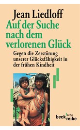 Cover: Liedloff, Jean, Auf der Suche nach dem verlorenen Glück
