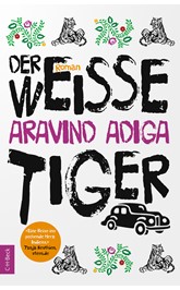 Cover: Adiga, Aravind, Der weiße Tiger