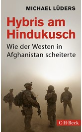Cover: Lüders, Michael, Hybris am Hindukusch