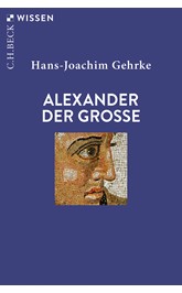 Cover: Gehrke, Hans-Joachim, Alexander der Grosse
