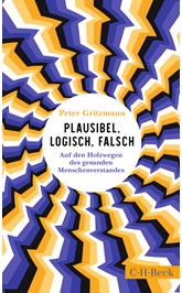 Cover: Gritzmann, Peter, Plausibel, logisch, falsch