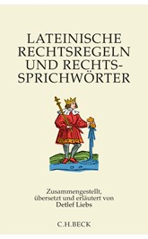 Cover: Liebs, Detelf, Lateinische Rechtsregeln und Rechtssprichwörter