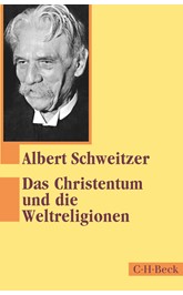 Cover: Schweitzer, Albert, Das Christentum und die Weltreligionen