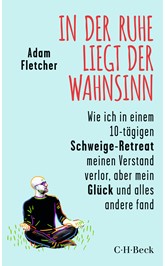 Cover: Fletcher, Adam, In der Ruhe liegt der Wahnsinn