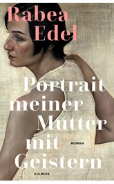 Cover: Edel, Rabea, Portrait meiner Mutter mit Geistern
