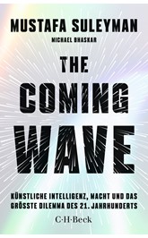 Cover: Suleyman, Mustafa / Bhaskar, Michael, The Coming Wave