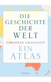 Cover: Grataloup, Christian, Die Geschichte der Welt