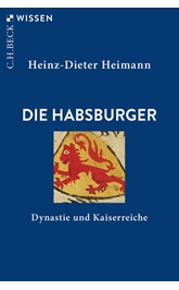 Cover: Heimann, Heinz-Dieter, Die Habsburger