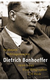 Cover: Schlingensiepen, Ferdinand, Dietrich Bonhoeffer 1906-1945