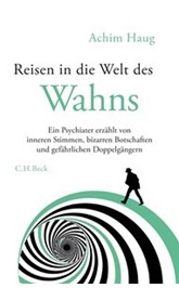 Cover: Haug, Achim, Reisen in die Welt des Wahns