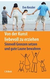 Cover: Kessler, Eva, Von der Kunst, liebevoll zu erziehen