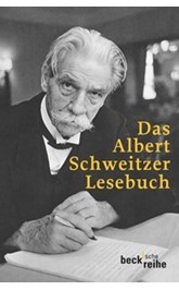 Cover: Schweitzer, Albert, Das Albert Schweitzer Lesebuch