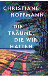Cover: Hoffmann, Christiane, Die Träume, die wir hatten