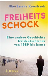 Cover: Kowalczuk, Ilko-Sascha, Freiheitsschock