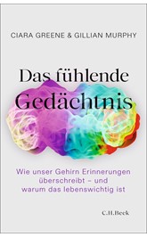 Cover: Greene, Ciara / Murphy, Gillian, Das fühlende Gedächtnis