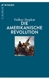 Cover: Depkat, Volker, Die Amerikanische Revolution
