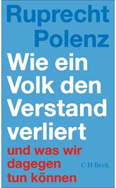 Cover: Polenz, Ruprecht, Wie ein Volk den Verstand verliert