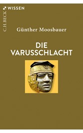 Cover: Moosbauer, Günther, Die Varusschlacht