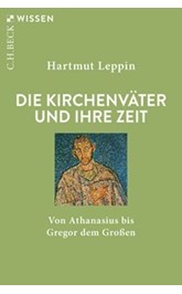 Cover: Leppin, Hartmut, Die Kirchenväter und ihre Zeit