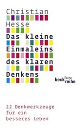 Cover: Hesse, Christian, Das kleine Einmaleins des klaren Denkens