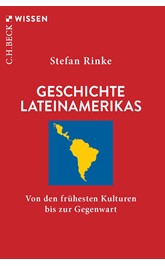 Cover: Rinke, Stefan, Geschichte Lateinamerikas