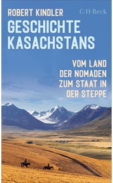 Cover: Kindler, Robert, Geschichte Kasachstans