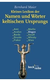 Cover: Maier, Bernhard, Kleines Lexikon der Namen und Wörter keltischen Ursprungs