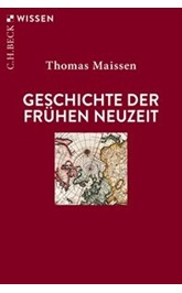Cover: Maissen, Thomas, Geschichte der Frühen Neuzeit