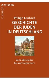 Cover: Lenhard, Philipp, Geschichte der Juden in Deutschland