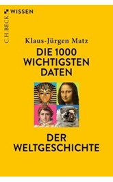 Cover: Matz, Klaus-Jürgen, Die 1000 wichtigsten Daten der Weltgeschichte