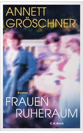Cover: Gröschner, Annett, Frauenruheraum