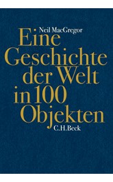 Cover: MacGregor, Neil, Eine Geschichte der Welt in 100 Objekten