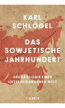 Cover: Historiker Karl Schlögel erhält FriedenspreisCover: Karl Schlögel, Das sowjetische Jahrhundert