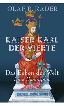 Cover: Cover: Olaf B. Rader, Kaiser Karl der Vierte