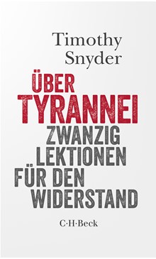 Cover: Zwanzig Lektionen für den WiderstandCover: Timothy Snyder, Über Tyrannei