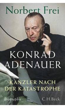 Cover:  Die Sachbücher des Monats November: Platz 4Cover: Norbert Frei, Konrad Adenauer
